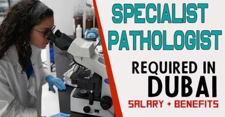 Specialist Pathologist Required in Dubai