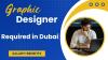 Graphic Designer Required in Dubai