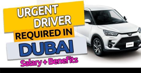 Urgent Driver Required in Dubai