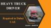 Heavy Truck Driver Required in Dubai