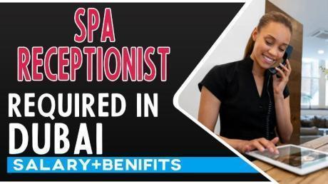 Spa Receptionist Required in Dubai