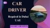 Car Driver Required in Dubai