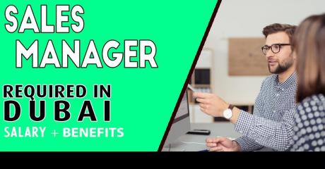 Sales Manager Required in Dubai
