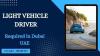 Light Vehicle Driver Required in Dubai