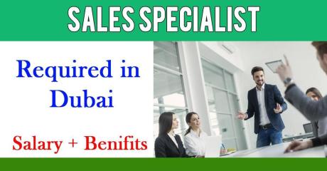 Sales Specialist Required in Dubai