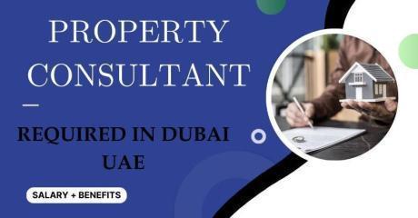 Property Consultant Required in Dubai