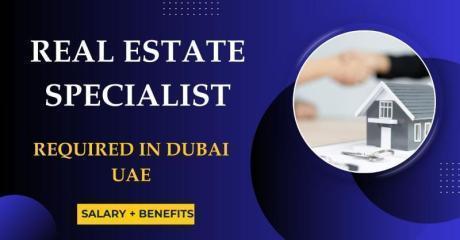 Real Estate Specialist Required in Dubai