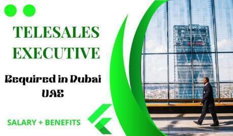 Telesales Executive Required in Dubai