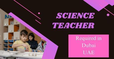 Science Teacher Required in Dubai