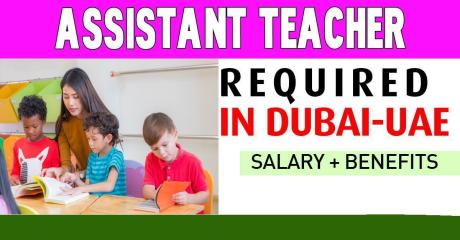 Assistant Teacher Required in Dubai