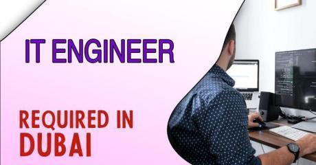 IT Engineer Required in Dubai