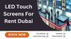 LED Touch Screens for Rent in Every UAE City