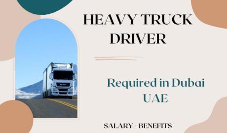 Heavy Truck Driver Required in Dubai