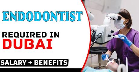 Endodontist Required in Dubai