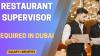 Restaurant Supervisor Required in Dubai