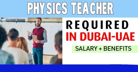 Physics Teacher Required in Dubai